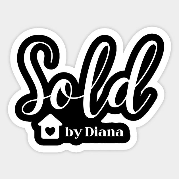 Sold by Diana Realtor Sticker by Genius Shirts